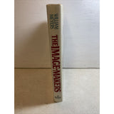 The Image- Makers Hard Cover Book By William Meyers 1984