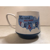 This Land Was Made For You And Me Coffee Mug